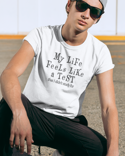 Life Feels Like A Test