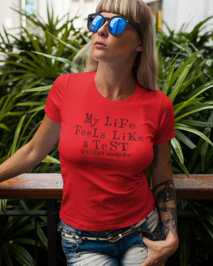 Life Feels Like A Test